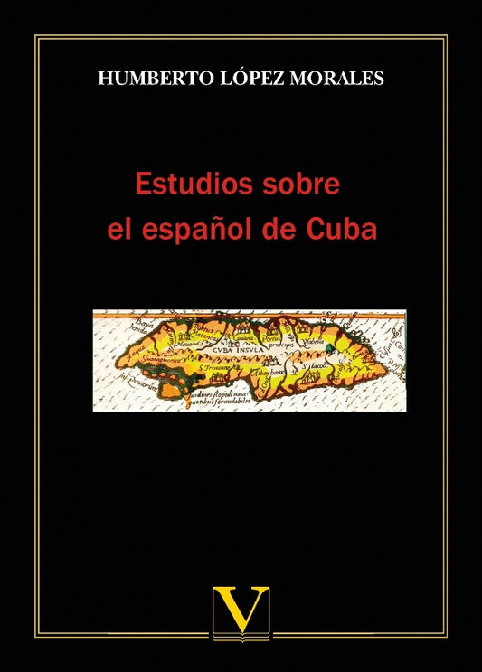 Estudios sobre el espa?ol de Cuba | HumbertoLopez Morales
