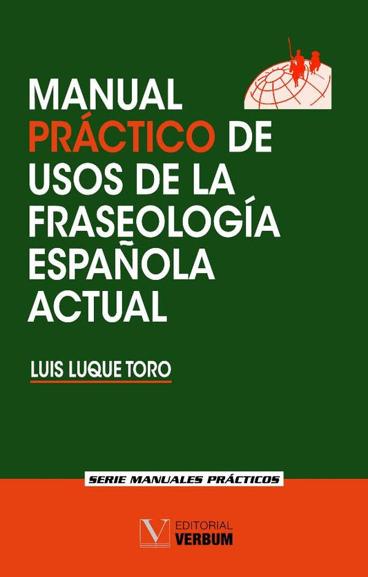 Manual practico de usos de la fraseologia espa?ola actual | LuisLuque Toro