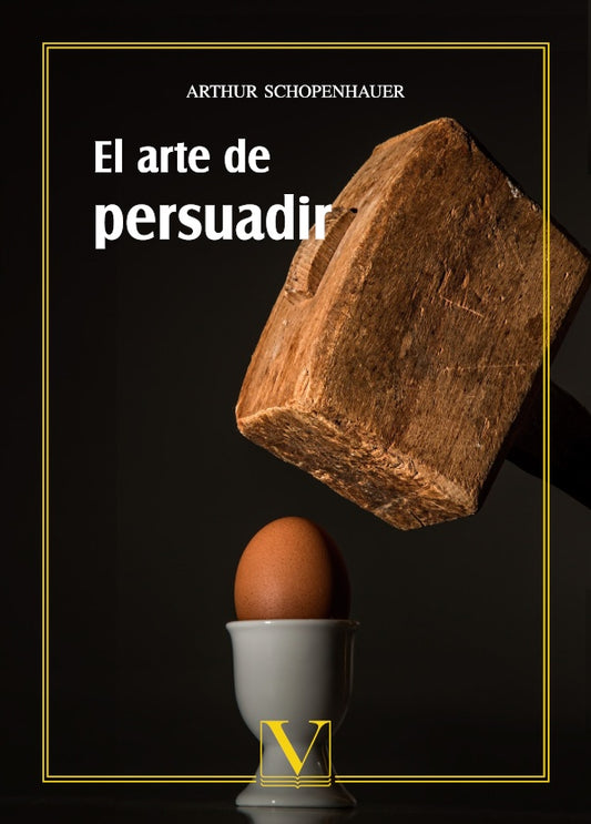 El arte de persuadir | Arthur Schopenhauer
