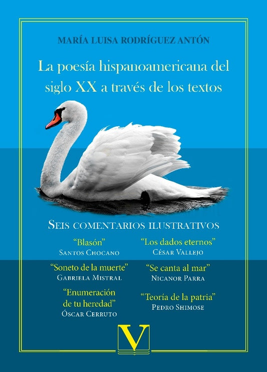 La poesia hispanoamericana del siglo XX a traves de los textos | MariaLuisaRodriguez Anton