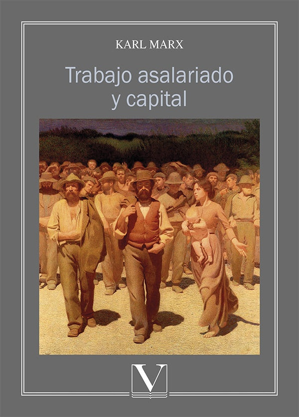 Trabajo asalariado y capital | MARX KARL Y ENGELS FRIEDRICH