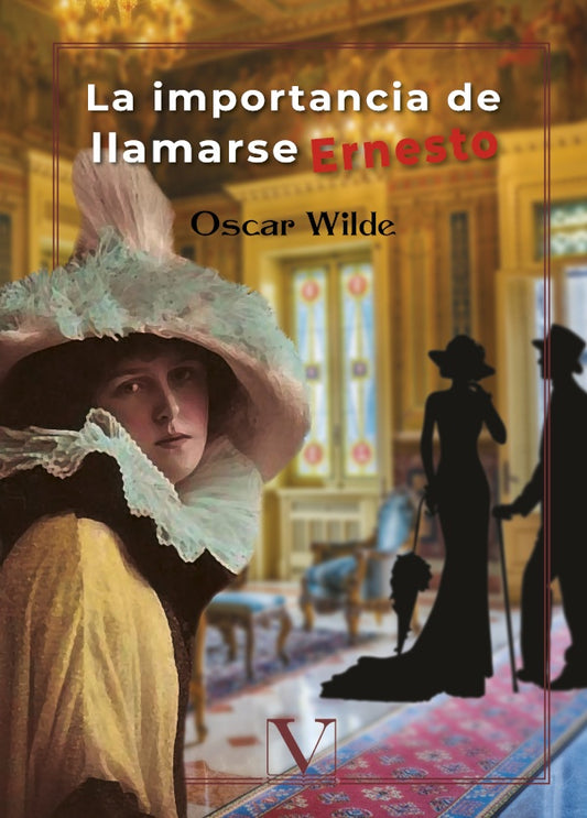 La importancia de llamarse Ernesto | OSCAR WILDE