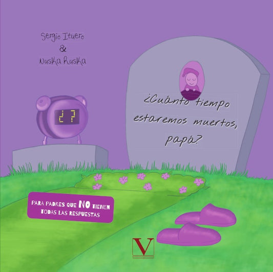 ?Cuanto tiempo estaremos muertos, papa? | Nuska Ruska