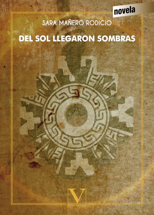 Del sol llegaron sombras | SaraMa?ero Rodicio
