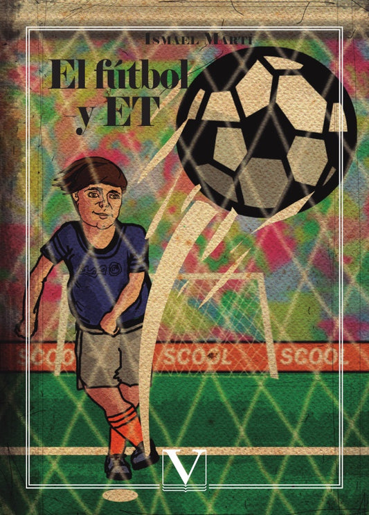 El futbol y ET | Ismael Marti