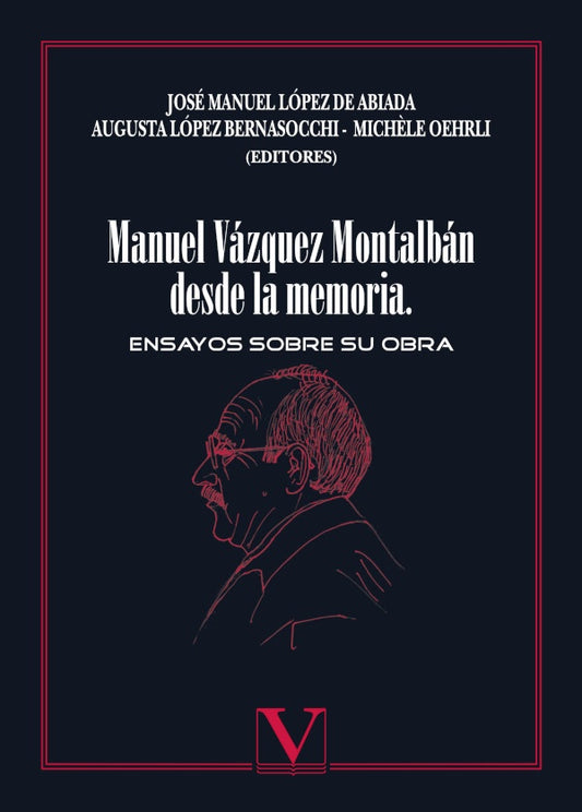 Manuel Vazquez Montalban desde la memoria | JoseManuelLopezDe Abiada