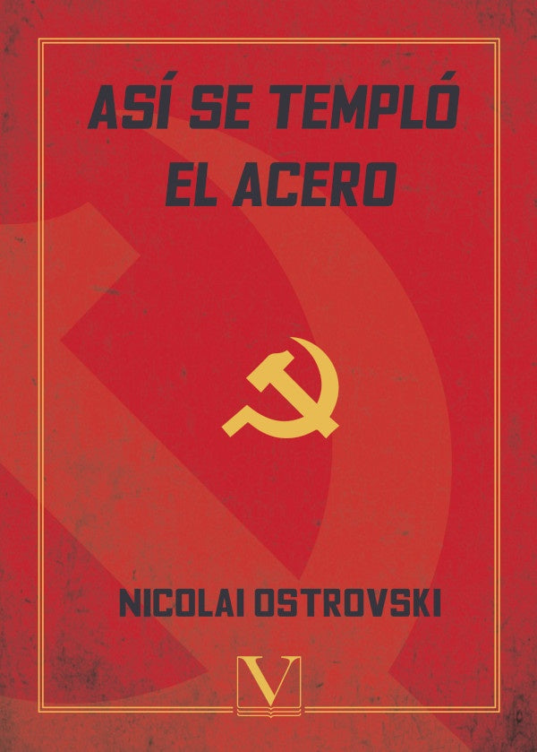 Asi se templo el acero | Nicolai Ostrovski