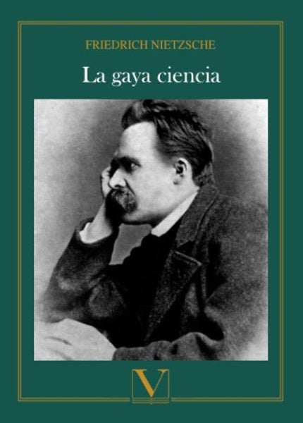 La gaya ciencia | Friedrich Nietzsche