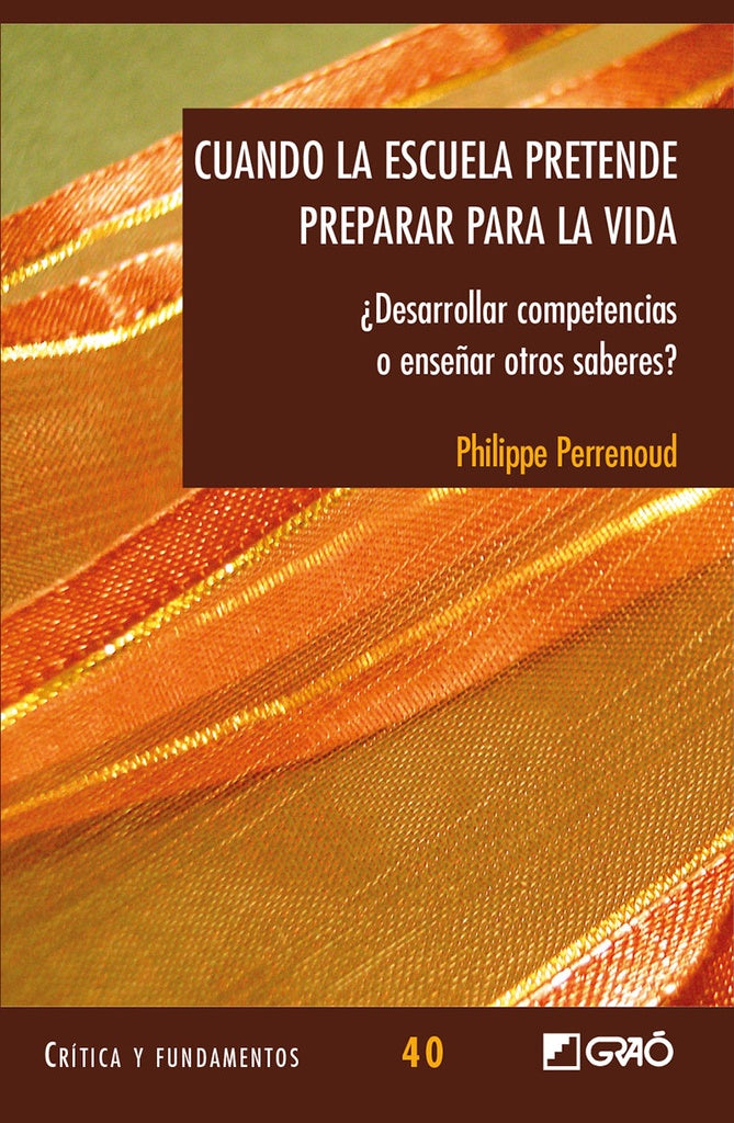 CUANDO LA ESCUELA PRETENDE PREPARAR PARA LA VIDA | PHILIPPE PERRENOUD