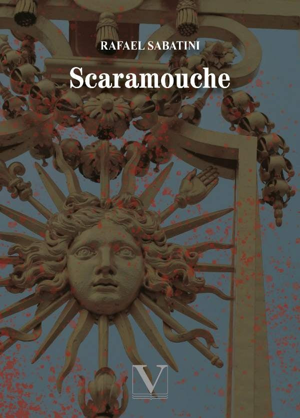 Scaramouche | Rafael Sabatini