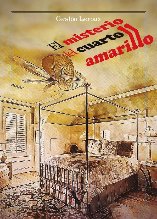 El misterio del cuarto amarillo | Gastón Leroux