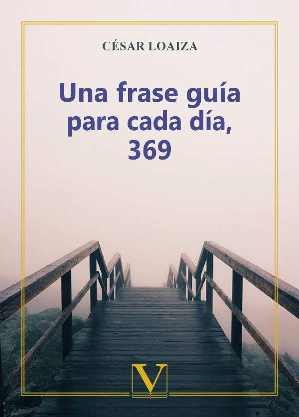 Una frase guia para cada dia, 369 | Cesar Loaiza