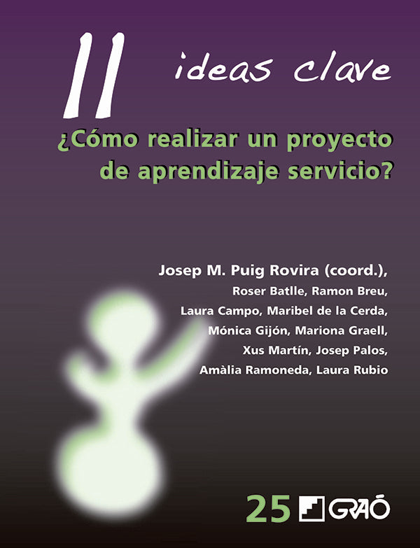 11 IDEAS CLAVE. ¿COMO REALIZAR UN PROYECTO DE APS? | Varios autores