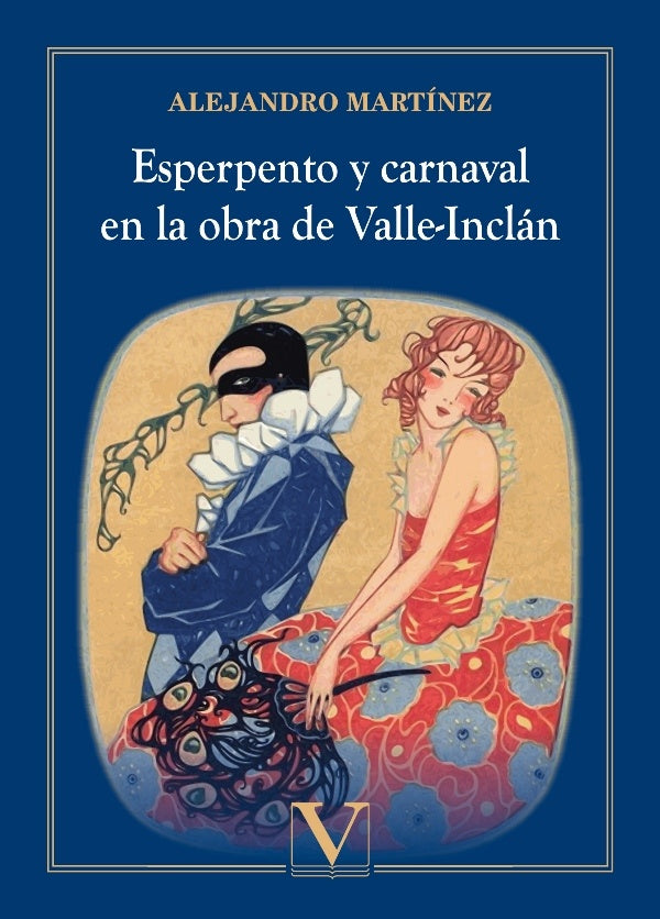 Esperpento y carnaval en la obra de Valle-Inclan | ELDA/ GONZALEZ  RICARDO/ FERNANDEZ  ALEJANDRO GONZ