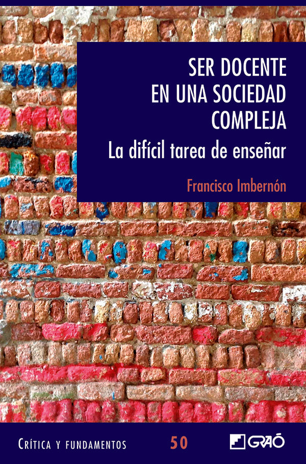 SER DOCENTE EN UNA SOCIEDAD COMPLEJA | FRANCISCO IMBERNON MUÑOZ