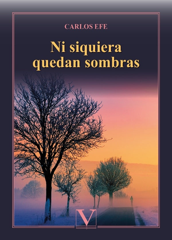 Ni siquiera quedan sombras | Carlos Efe