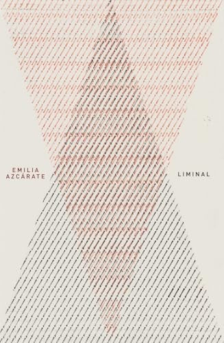EMILIA AZCARATE: LIMINAL | AZCARETE EMILIA