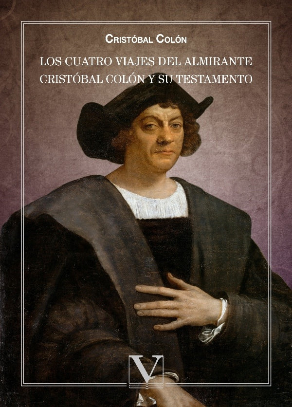 Los cuatro viajes del Almirante Cristobal Colon y su testamento | CRISTOBAL COLON