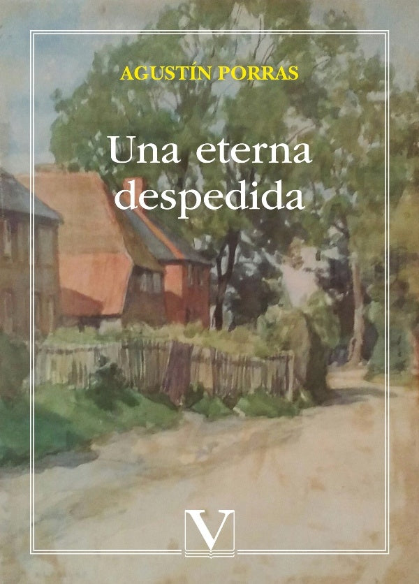 Una eterna despedida | Agustin Porras