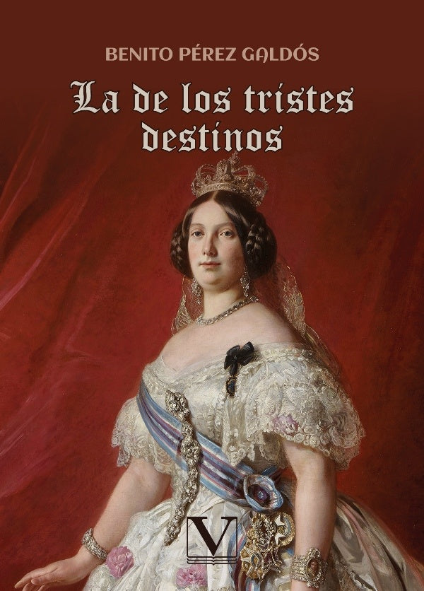La de los tristes destinos | Benito Pérez Galdós