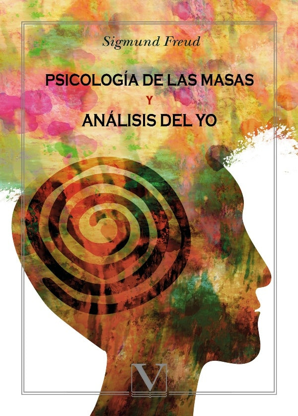 Psicologia de las masas y analisis del yo | Sigmund Freud