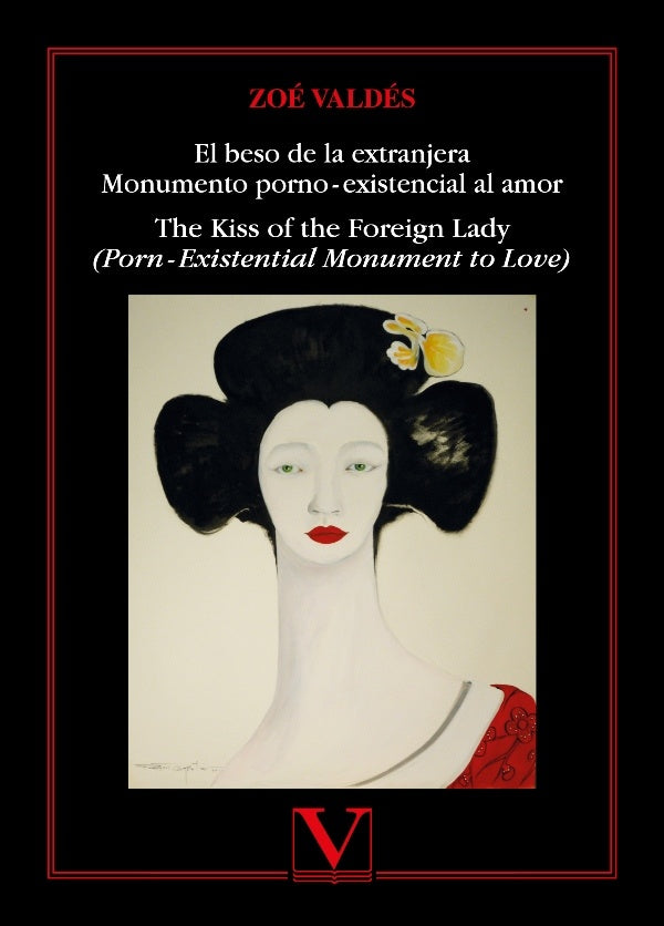 El beso de la extranjera. Monumento porno-existencial al amor | ZOE VALDES