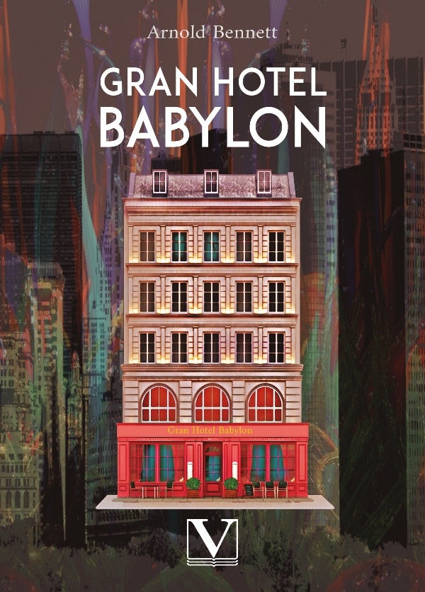 Gran Hotel Babylon | Arnold Bennett