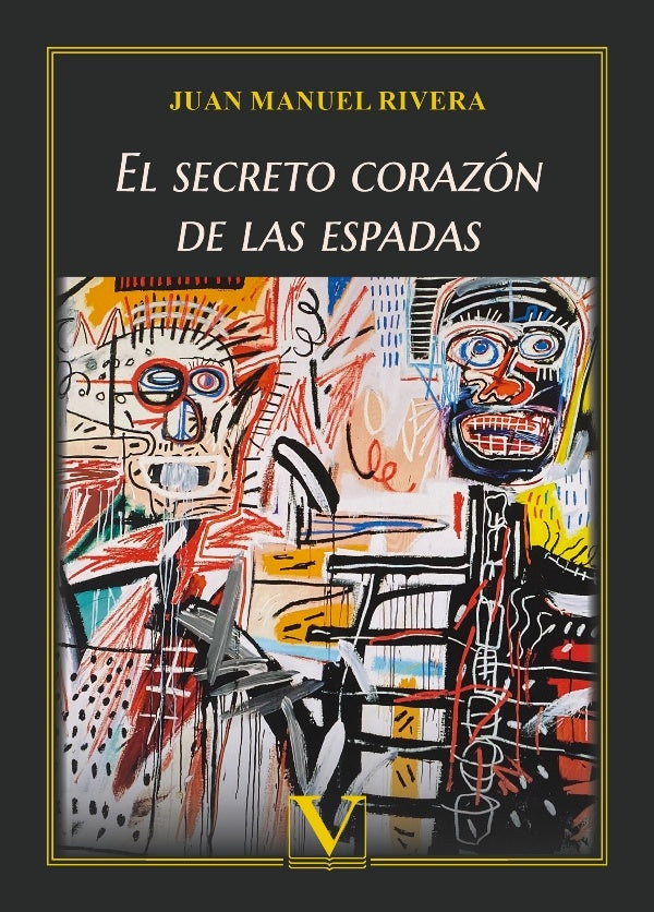 El secreto corazon de las espadas | JuanManuel Rivera