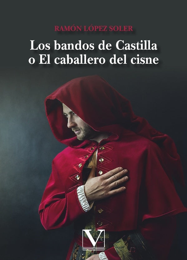 Los bandos de Castilla o El caballero del cisne | RamonLopez Soler