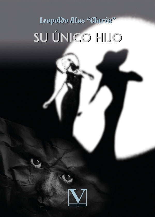 Su unico hijo | LeopoldoAlas «Clarin»