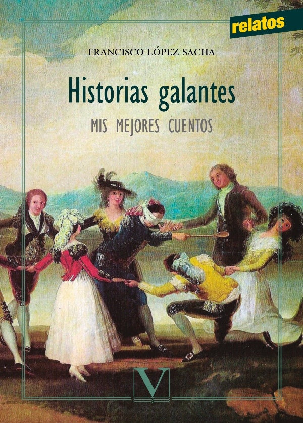 Historias galantes | FranciscoLopez Sacha