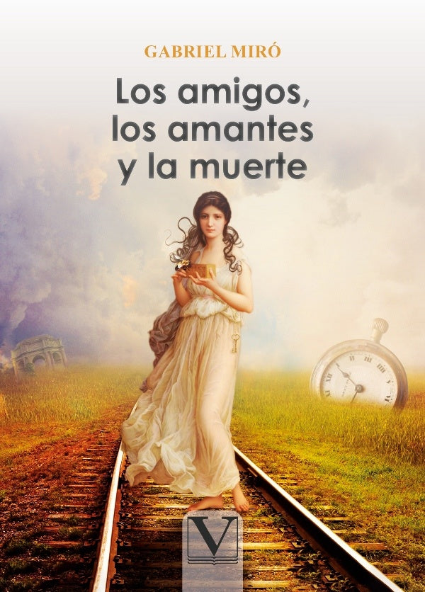 Los amigos, los amantes y la muerte | GABRIEL MIRO