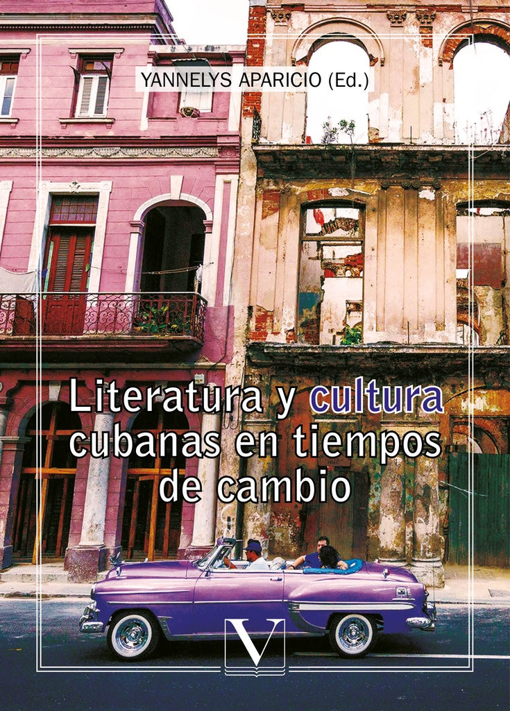 Literatura y cultura cubanas en tiempos de cambio | Yannelys Aparicio