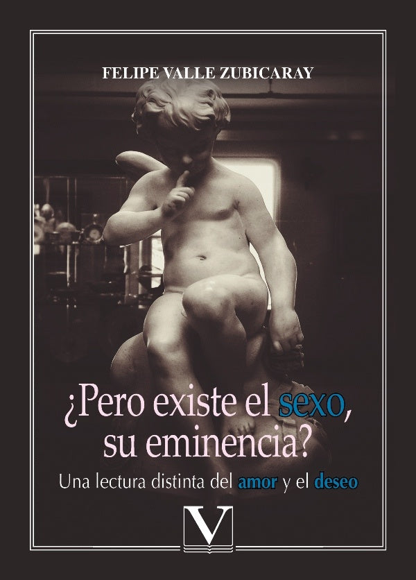 ?Pero existe el sexo, su eminencia? | FelipeValle Zubicaray