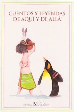 Cuentos y leyendas de aqui y de alla | AA.VV. .