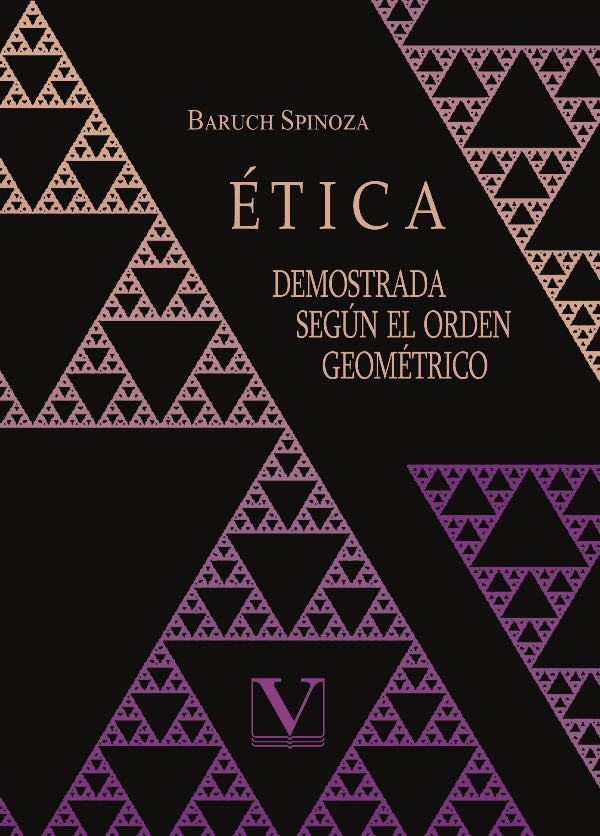 etica demostrada segun el orden geometrico | SPINOZA BARUCH