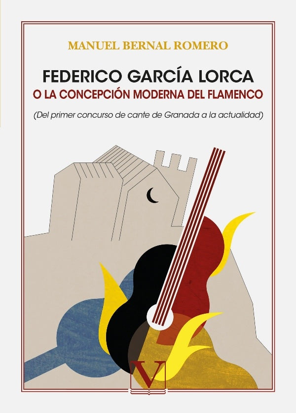 Federico Garcia Lorca o la concepcion moderna del flamenco | ManuelBernal Romero