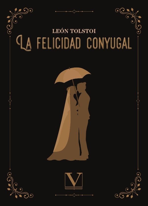 La felicidad conyugal | JANE   CHARLOTTE BRONTË  LEÓN TOLSTÓI AUSTEN
