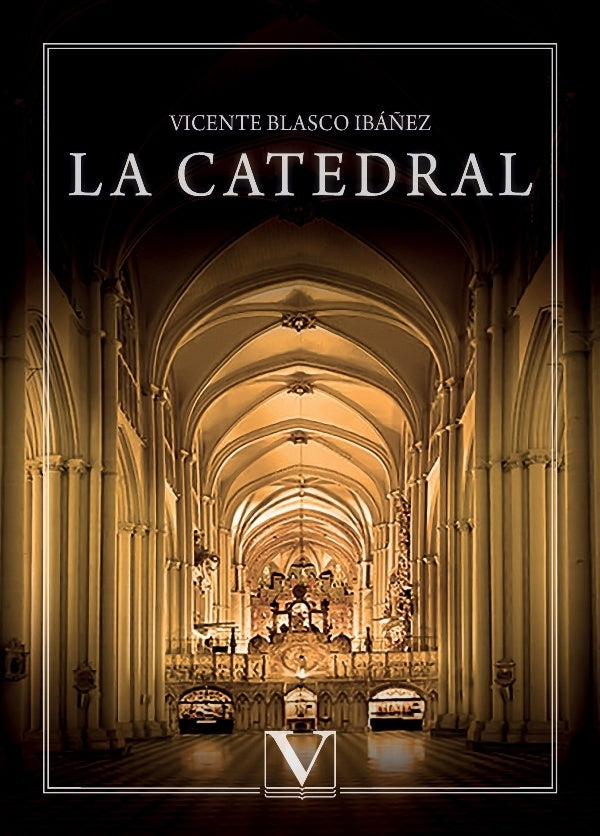 La catedral | VicenteBlasco Iba?ez