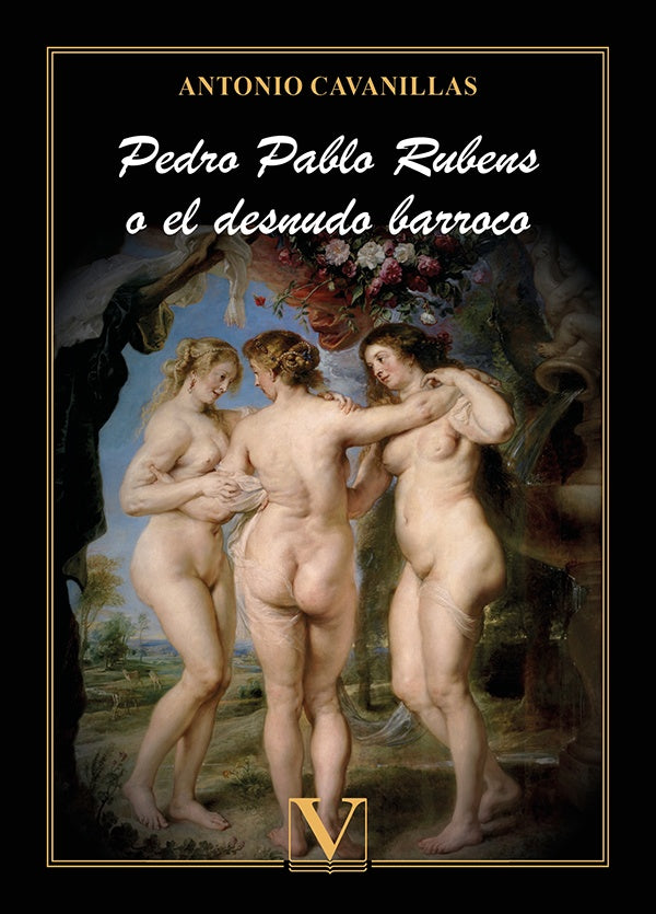 Pedro Pablo Rubens o el desnudo barroco | AntonioCavanillasde Blas
