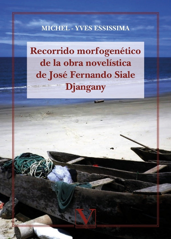Recorrido morfogenetico de la obra novelistica de Jose Fernando Siale Djangany | Michel-Yves Essissima
