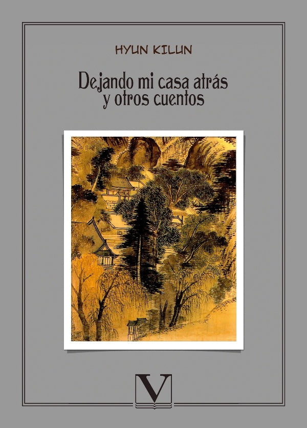 Dejando mi casa atras y otros cuentos | Hyun Kilun