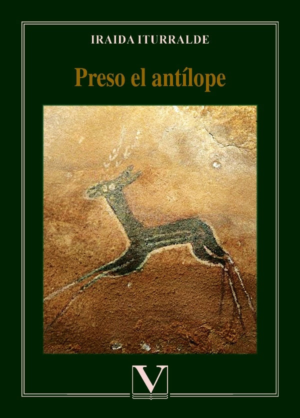 Preso el antilope | Iraida Iturralde