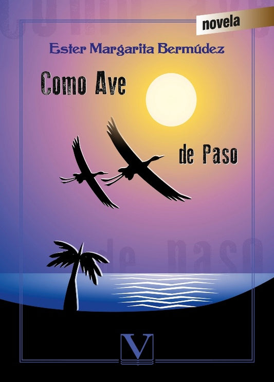 Como ave de paso | EsterMargaritaBermudez Otero
