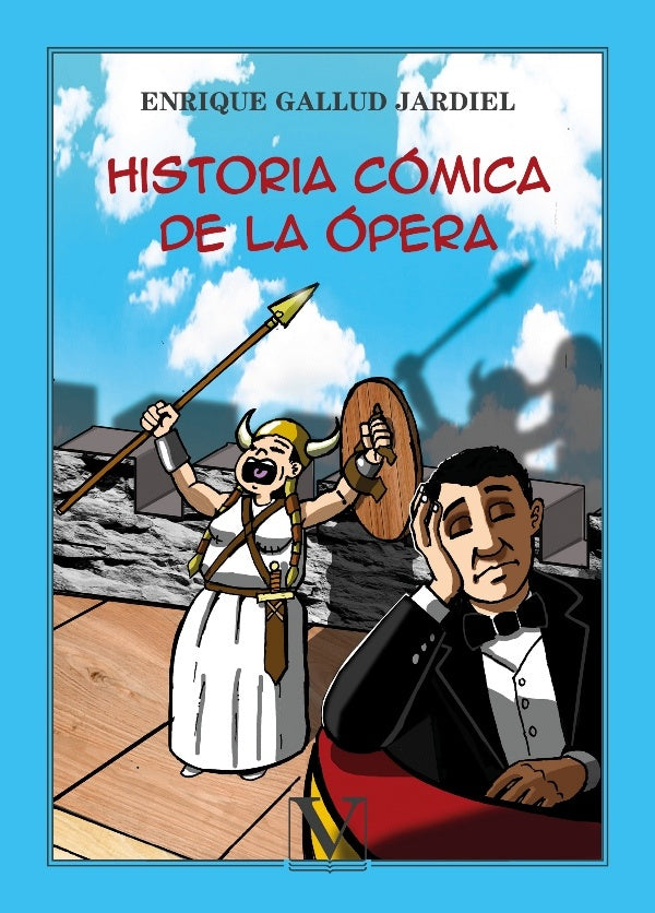 Historia comica de la opera | EnriqueGallud Jardiel
