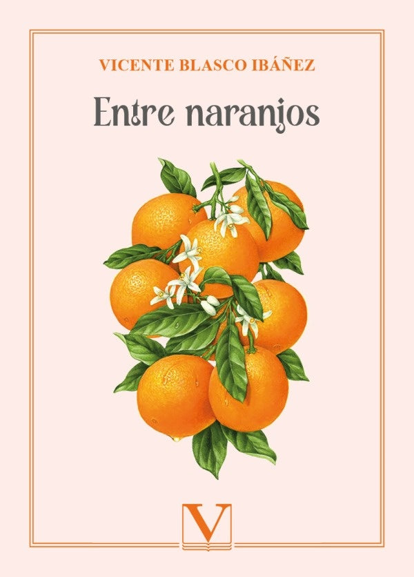 Entre naranjos | VicenteBlasco Iba?ez
