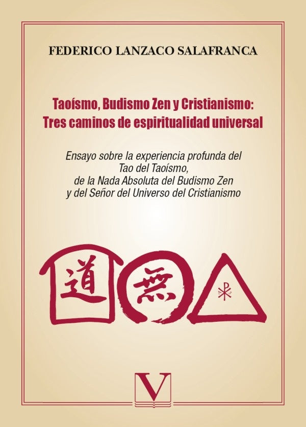 Taoismo, Budismo Zen y Cristianismo: Tres caminos de espiritualidad universal | FedericoLanzaco Salafranca