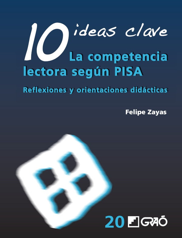 10 IDEAS CLAVE. LA COMPETENCIA LECTORA SEGUN PISA | FELIPE ZAYAS