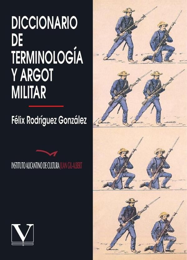 Diccionario de terminologia y argot militar | FelixRodriguez Gonzalez