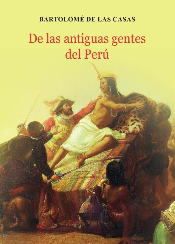 De las antiguas gentes del Peru | Bartolomedelas Casas